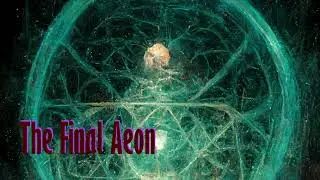 The Final Aeon | KhaosKritical Og