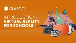ClassVR Introduction: Virtual Reality for Schools