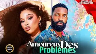 Amoureux Des Probl&egrave;mes | ESO Dike | Onyi Alex : FILM NIGERIAN EN FRANCAIS 2025 COMPLETE