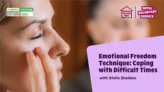 Emotional Freedom Technique: Coping with Difficult Times with Stella Sheldon
