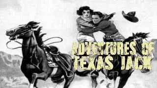 ADVENTURES OF TEXAS JACK ( 1934, USA. Hal Taliaferro ) Victor Adamson Productions [ 480p ]