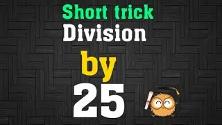 In 2 seconds only Divide By 25 # Maths Master AJ