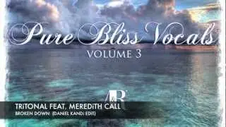 Tritonal feat. Meredith Call - Broken Down (Daniel Kandi's Bangin' Edit)