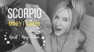 SCORPIO- $MONEY & #CAREER MESSAGES: (timestamped) APRIL-MAY-JUNE 2022 #scorpio #money #finance