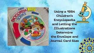 Using a 1984 Children&rsquo;s Encyclopedia, Letting the Illustrations Determine the Ephemera Size