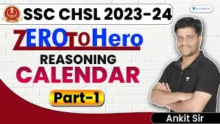 Calendar I Part-1 I Reasoning | Zero to Hero batch I SSC CHSL 2023 | Ankit Garg