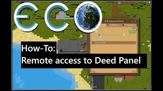 How to open Deeds via the Map and the World Index - Eco: Global Survival