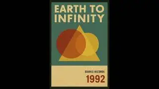 Earth To Infinity &ndash; Earth To Infinity (Source Records, 1992)