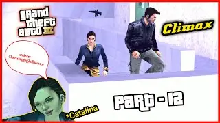 Gta 3 part 12 climax gameplay explained in tamil