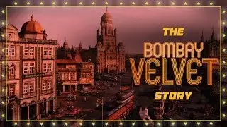 The Bombay Velvet Story | Anurag Kashyap