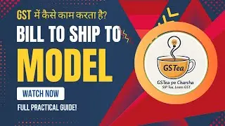 GST में Bill To &ndash; Ship To Ka सही तरीका | Common Mistakes & Best Practices