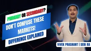 Primary vs Secondary Market EXPOSED What's Best for Investors By @VivekPrashantAcademy