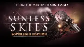 Sunless Skies: Sovereign Edition - Announcement Trailer | PS4