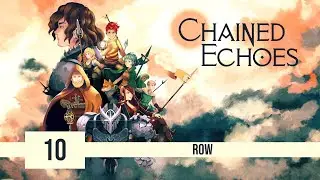 [LET'S PLAY FR]  Chained Echoes (10) - Row !