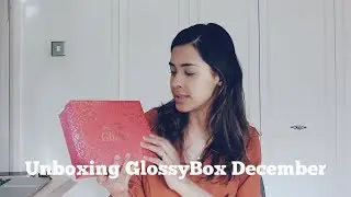 UNBOXING | GLOSSYBOX DECEMBER 2018