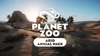 Planet Zoo  Arid Animal Pack   Launch Trailer