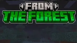 FROM THE FOREST ХОРРОР МОД МАЙНКРАФТ БЕДРОК