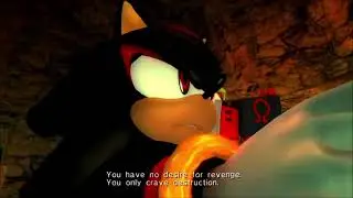 Shadow telling Mephiles that he only crave destruction instead of revenge For 10 Minutes