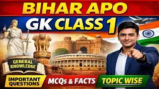 Bihar APO GK Class 1 | Important General Knowledge for APO Exam | MCQs & Facts
