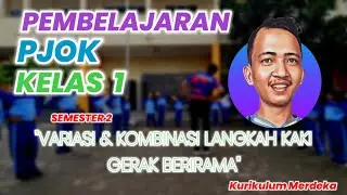 PEMBELAJARAN PJOK | KELAS 1 | SEMESTER 2 | VARIASI & KOMBINASI LANGKAH KAKI GERAK BERIRAMA | KURMER