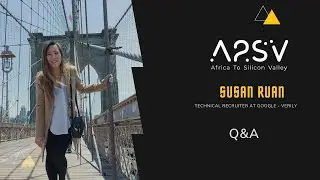 A2SV - Q&A with Susan Ruan, Technical Recruiter at Google - Verily