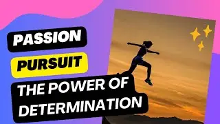 Passion Pursuit: The Power of Determination by winlive