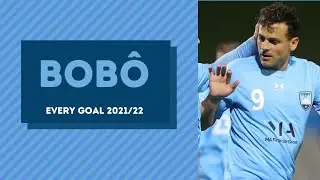 Bob&ocirc; &bull; Sydney FC &bull; All Goals &bull; 2021/22