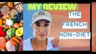 FRENCH WOMEN DON&rsquo;T GET FAT- My Review