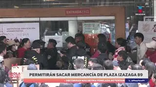 Autoridades de la CDMX permitir&aacute;n sacar la mercanc&iacute;a de Plaza Izazaga | DPC con Paola Rojas