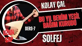 Bu Yıl Benim Yeşil Bağım Kurudu-Solfej(Uzun Sap Bağlama)