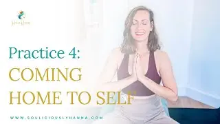 Coming home to Self - Awaken Your Essence practice from the workbook Within