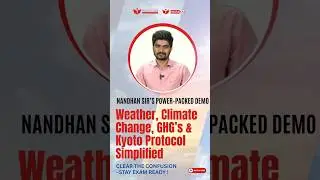 🌍 Weather, Climate Change & Kyoto Protocol &mdash; Simplified Like Never Before! INSIGHTS IAS