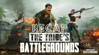 PUBG Mobile Tribe's BattleGrounds Recap