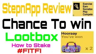 #Stepapp Review How to Stake #FITFI Chance to Win Lootbox