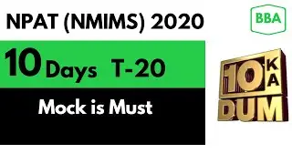 NPAT (NMIMS) 2020 - 10days - Mock is Must : Let's Play T20  - 10 Ka Dum
