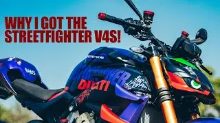 Why I got the Ducati Streetfighter V4S!
