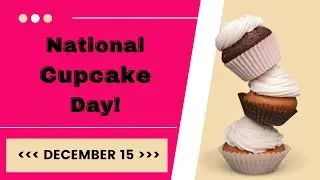 National Cupcake Day! December 15  Get Ready for National Cupcake DAY!  #nationalday #cupcakes #fyp