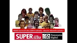 Die gro&szlig;e Umfrage zum DDR-Fu&szlig;ball von SUPERillu + Panorama digital! W&auml;hlt die Elf des DDR-Fu&szlig;balls! 