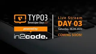 T3DD22 - TYPO3 Developer Days 2022 in Karlsruhe - Day 3 (Saturday, 06.08.2022)