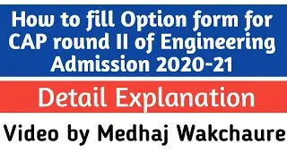 How to fill Option form for CAP round II of engineering admission 2020-21|Video by Medhaj Wakchaure