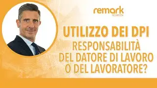 Utilizzo dei DPI: responsabilità del Datore di Lavoro e o del lavoratore?