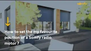 How to Set The My Favorite Position of a Somfy Radio Motor