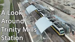 A Look Around Trinity Mills Station