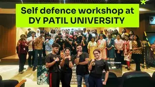 Self defence workshop at DY PATIL UNIVERSITY NERUL 