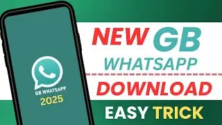 How to Download GB WhatsApp Latest Version 2025 || GB WhatsApp New Update 2025