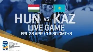 Hungary - Kazakhstan | Full Game | 2017 IIHF Ice Hockey World Championship Division I Group A