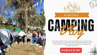 &ldquo;Camping Adventure in Almora Kasar Devi | Scenic Views & Serene Vibes&rdquo; part 1