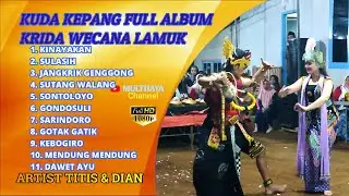 KUDA KEPANG KRIDA WECANA - FULL ALBUM KUDA KEPANG LAMUK KALIWIRO LENGGER TITIS & DIAN