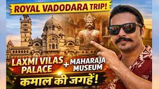 Vadodara's Laxmi Vilas Palace & Fateh Singh Museum | Royal Heritage Vlog 👑 Is It Worth Visiting?