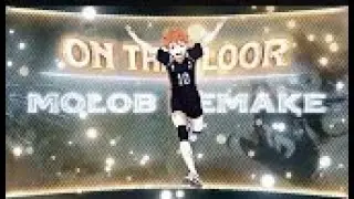 Haikyuu - On The Floor Edit @Molob remake + free clips!